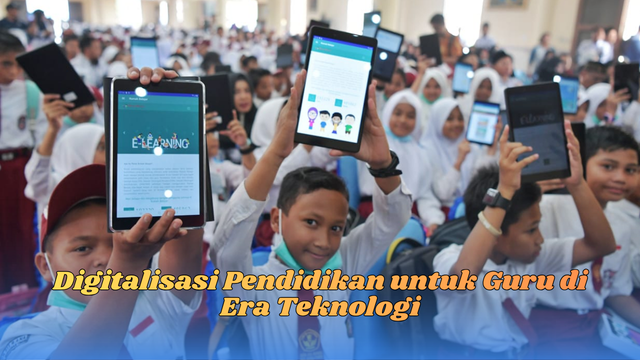 Digitalisasi pendidikan untuk guru