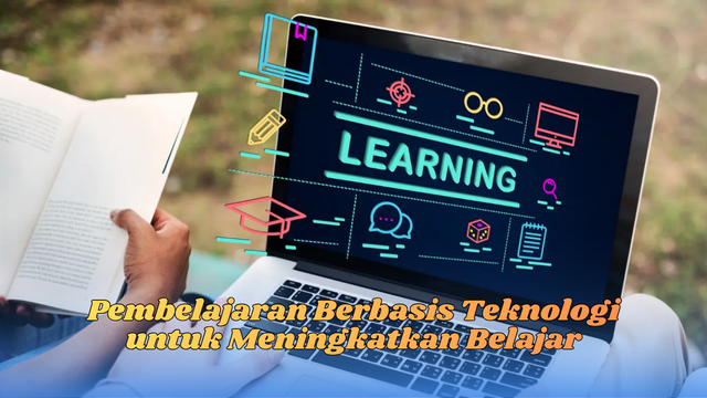 pembelajaran berbasis teknologi